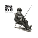 Ridaz Gotta Relax