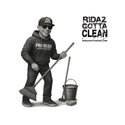 Ridaz Gotta Clean