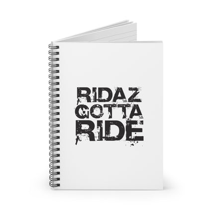 Ridaz Gotta Ride - Spiral Notebook