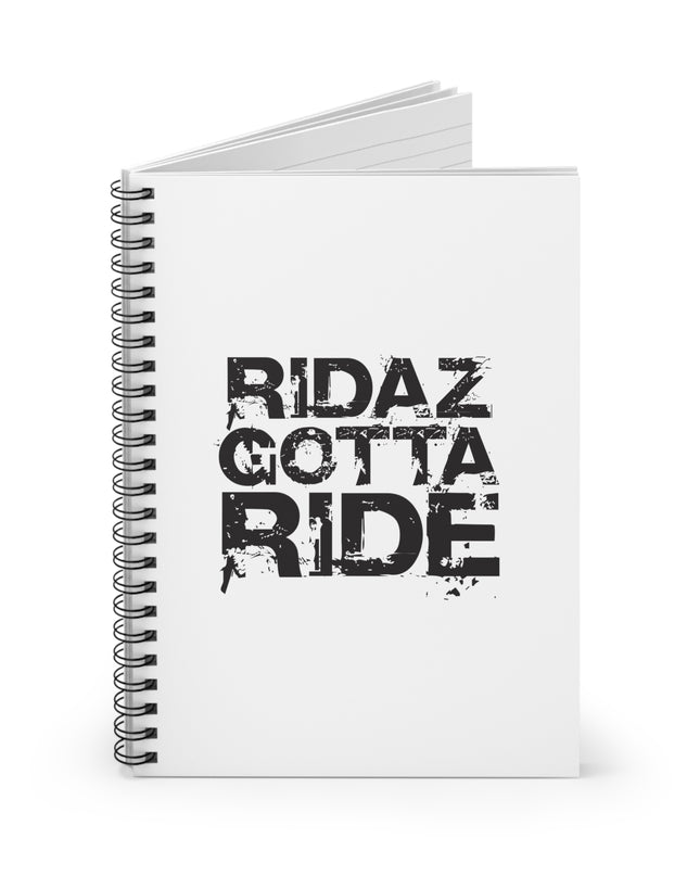 Ridaz Gotta Ride - Spiral Notebook