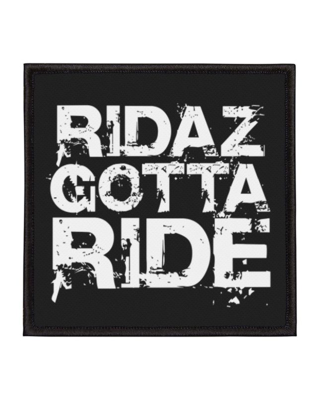 Ridaz Gotta Ride - Iron-On Patch
