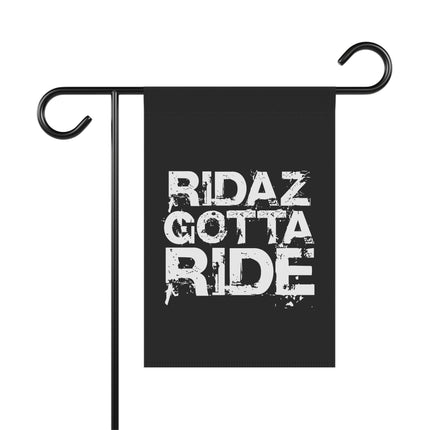 Ridaz Gotta Ride - Yard Flag