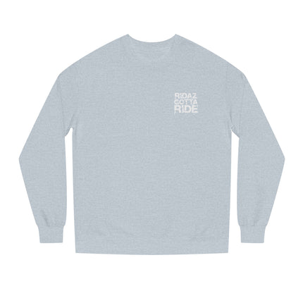 Ridaz Gotta Ride - Crew Neck Sweatshirt