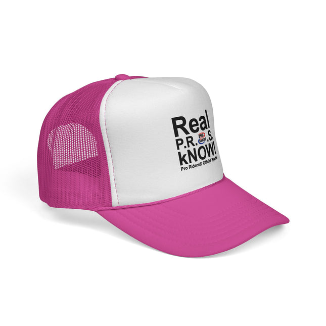 Pro Riders | Real P.R.O.S. kNOW! - Trucker Hat