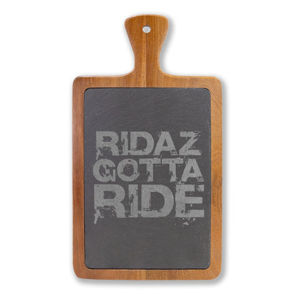 Ridaz Gotta Ride - Charcuterie Board