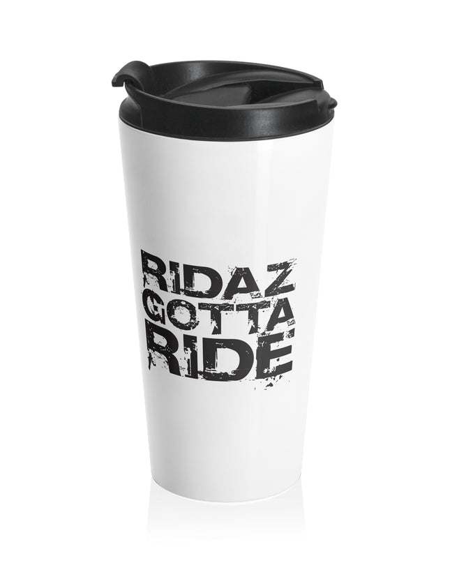 Ridaz Gotta Ride - Stainless Steel Travel Tumbler