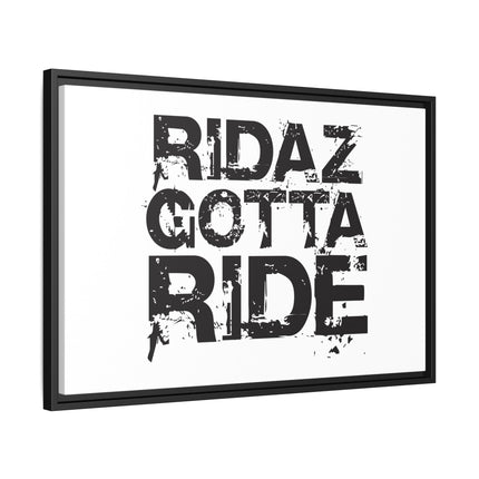 Ridaz Gotta Ride - Framed Canvas Print