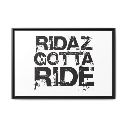 Ridaz Gotta Ride - Framed Canvas Print