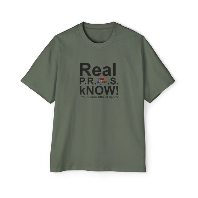 Pro Riders | Real P.R.O.S. kNOW! - Oversized T-Shirt