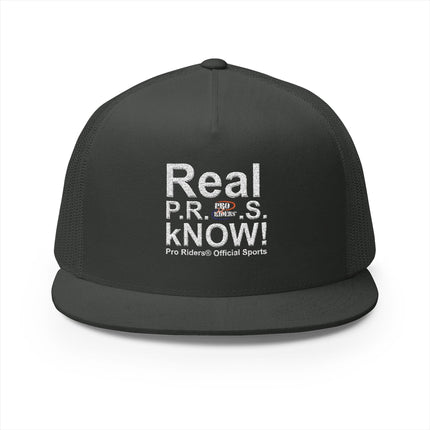 Pro Riders | Real P.R.O.S. kNOW! - 5 Panel Trucker Hat