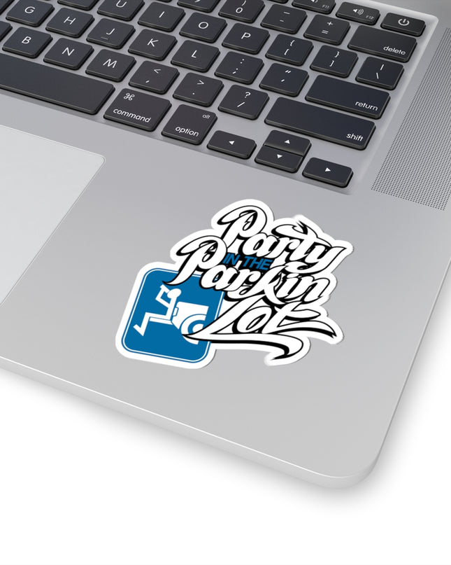 Party In The Parkin Lot - Kiss-Cut Stickers