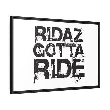 Ridaz Gotta Ride - Framed Canvas Print