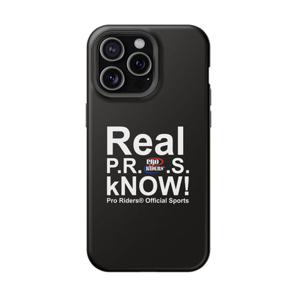 Pro Riders | Real P.R.O.S kNOW! - IPhone Case