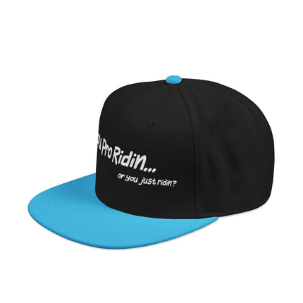 Pro Riders | You Pro Ridin... or you just ridin? - Snapback Hat