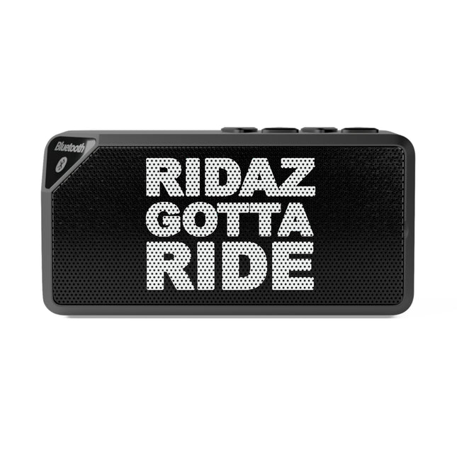 Ridaz Gotta Ride - Bluetooth Speaker
