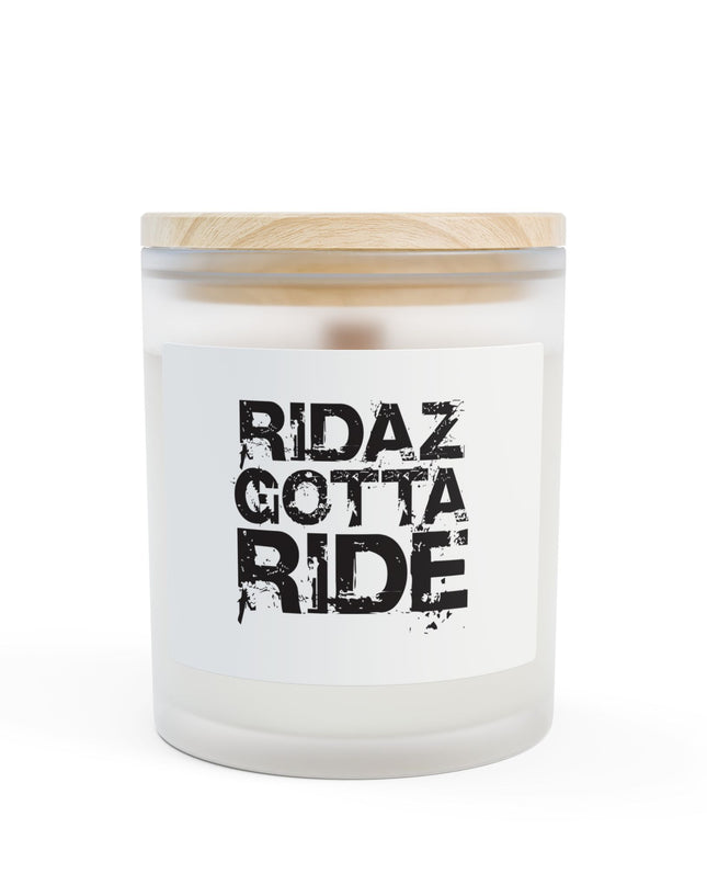 Ridaz Gotta Ride - Frosted Glass Candle