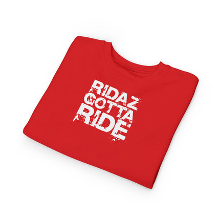 Ridaz Gotta Ride - Toddler Crewneck Sweatshirt