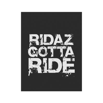 Ridaz Gotta Ride - Yard Flag
