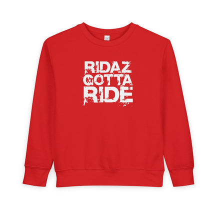 Ridaz Gotta Ride - Toddler Crewneck Sweatshirt