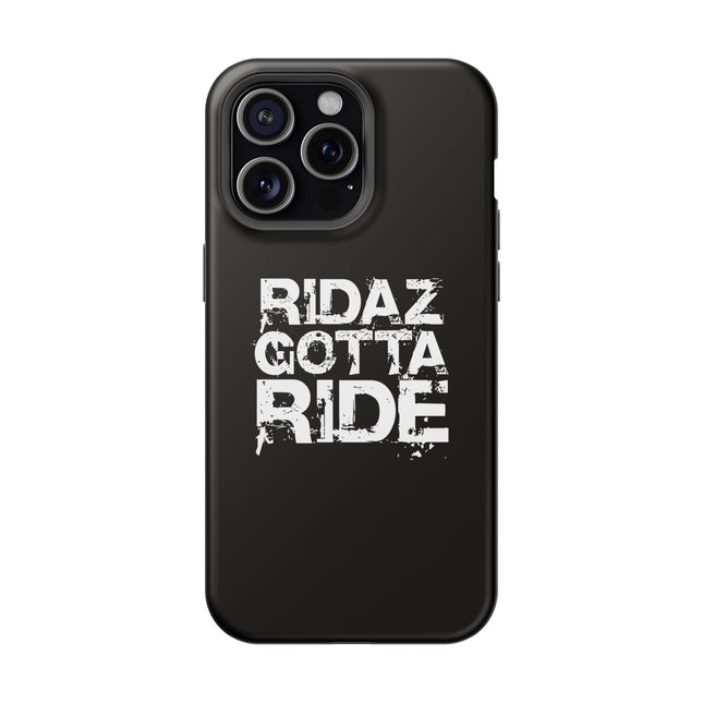 Ridaz Gotta Ride - IPhone Case