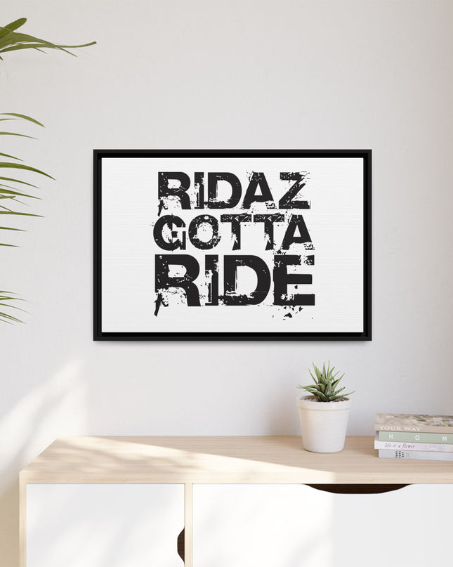 Ridaz Gotta Ride - Framed Canvas Print