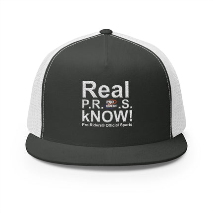 Pro Riders | Real P.R.O.S. kNOW! - 5 Panel Trucker Hat