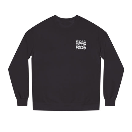 Ridaz Gotta Ride - Crew Neck Sweatshirt