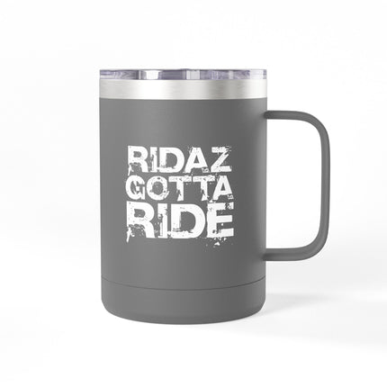 Ridaz Gotta Ride - Travel Coffee Mug
