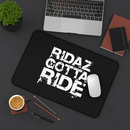 Ridaz Gotta Ride - Desk Mat