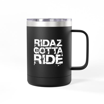 Ridaz Gotta Ride - Travel Coffee Mug