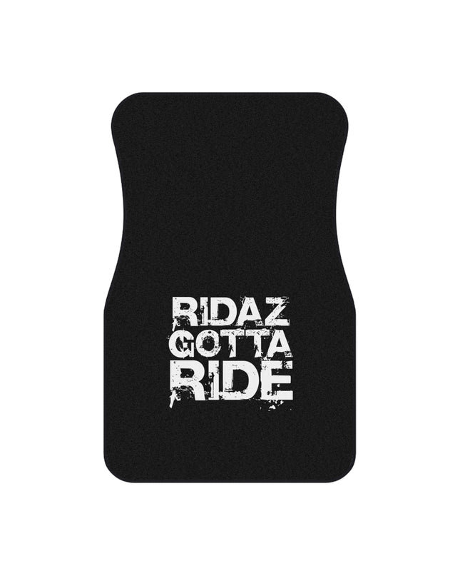Ridaz Gotta Ride - Car Floor Mats