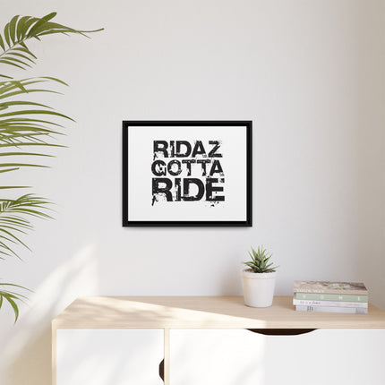 Ridaz Gotta Ride - Framed Canvas Print