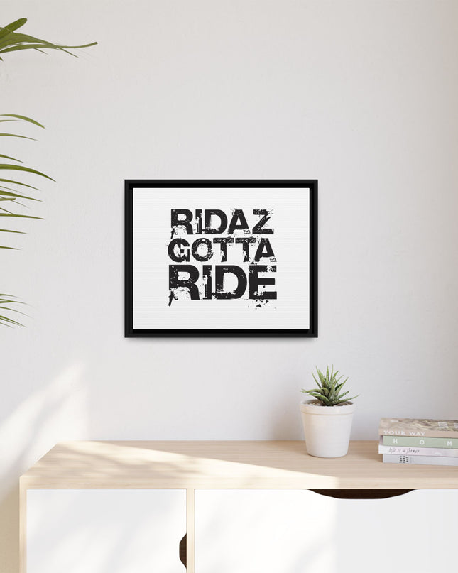 Ridaz Gotta Ride - Framed Canvas Print