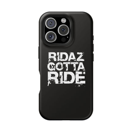 Ridaz Gotta Ride - IPhone Case