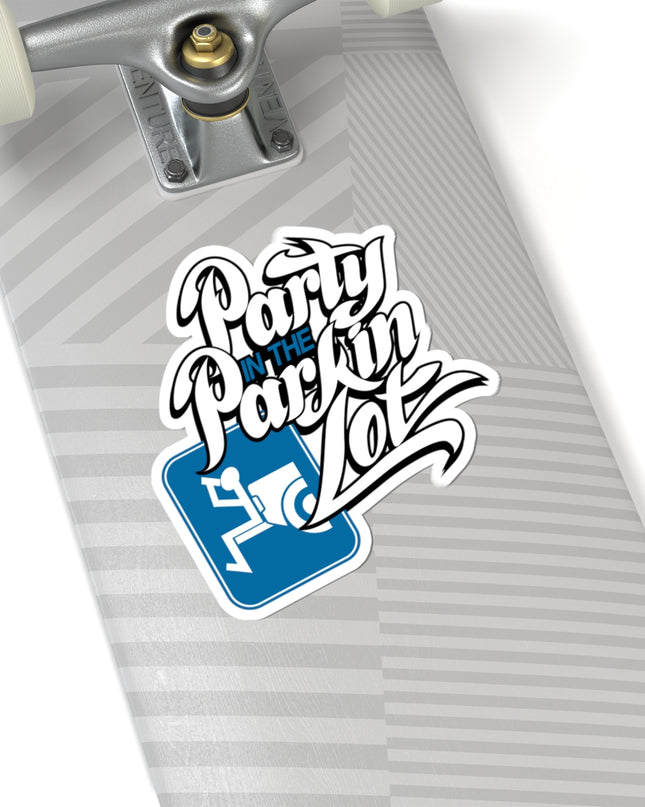 Party In The Parkin Lot - Kiss-Cut Stickers