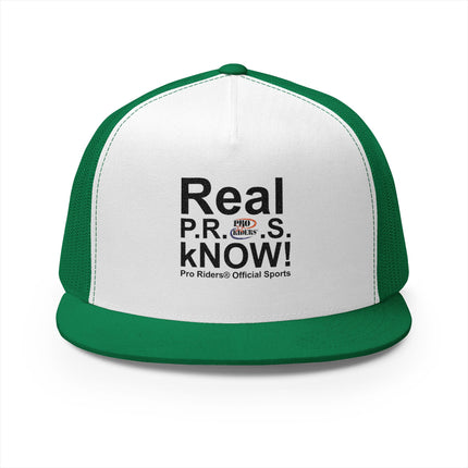 Pro Riders | Real P.R.O.S. kNOW! - 5 Panel Trucker Hat