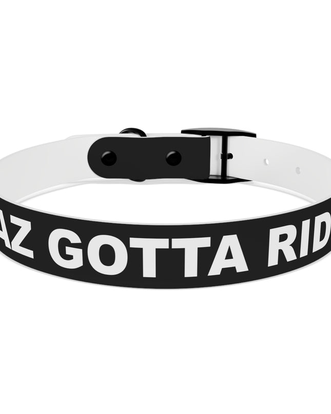 Ridaz Gotta Ride - Dog Collar