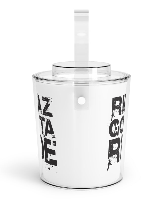 Ridaz Gotta Ride - Ice Bucket