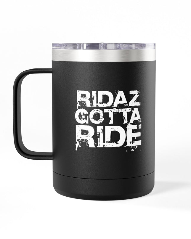 Ridaz Gotta Ride - Travel Coffee Mug
