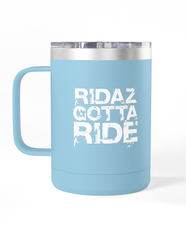 Ridaz Gotta Ride - Travel Coffee Mug