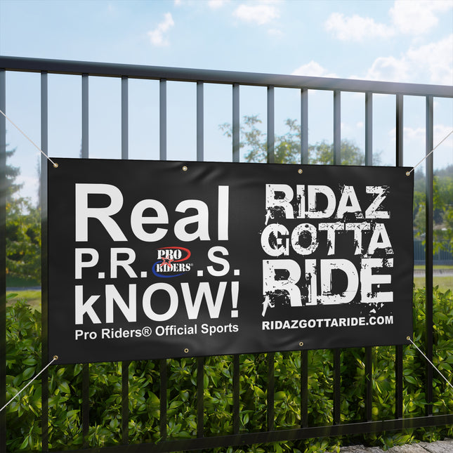 Pro Riders | Ridaz Gotta Ride - Real P.R.O.S. kNOW! Banner