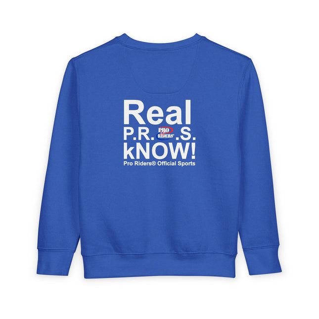 Pro Riders | Real P.R.O.S. kNOW! - Toddler Crewneck Sweatshirt