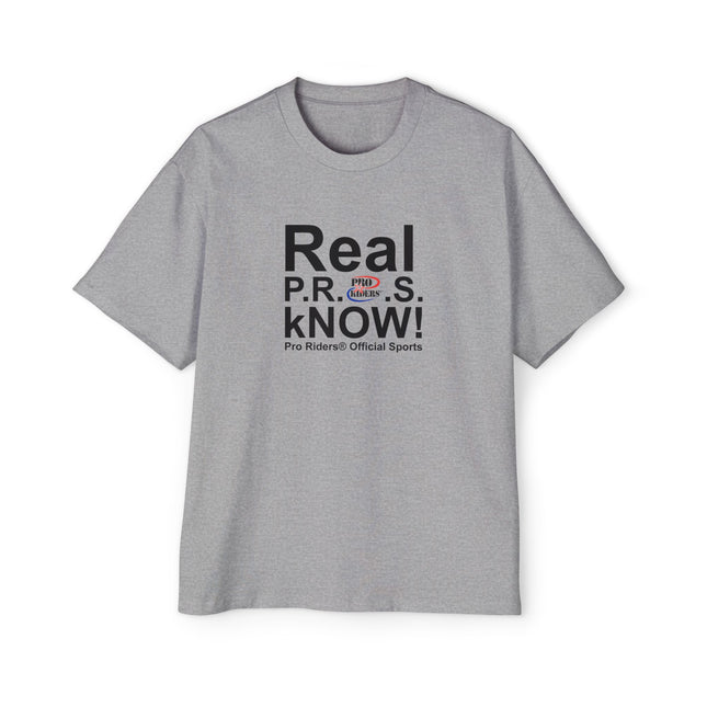Pro Riders | Real P.R.O.S. kNOW! - Oversized T-Shirt