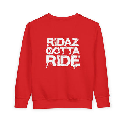 Ridaz Gotta Ride - Toddler Crewneck Sweatshirt