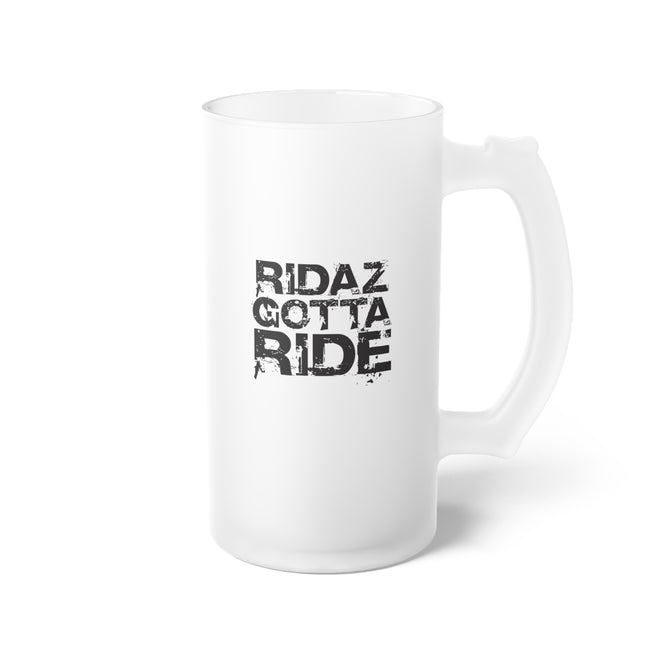 Ridaz Gotta Ride - Frosted Glass Mug