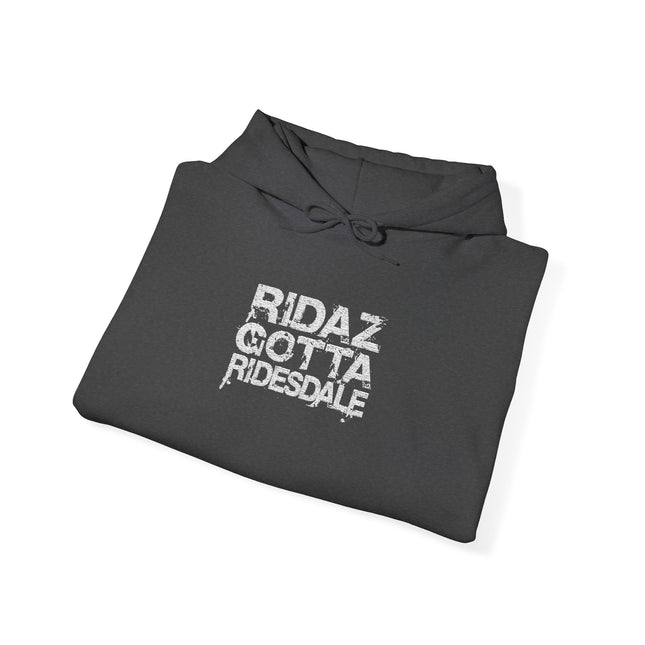 Ridaz Gotta Ridesdale - Pullover Hoodie
