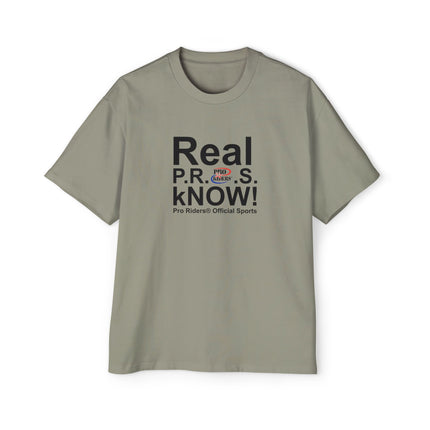 Pro Riders | Real P.R.O.S. kNOW! - Oversized T-Shirt
