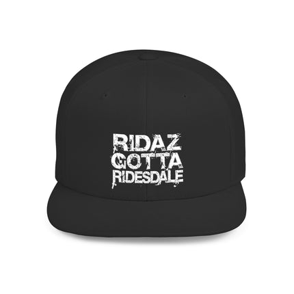 Ridaz Gotta Ridesdale - Flat Bill Snapback Hat