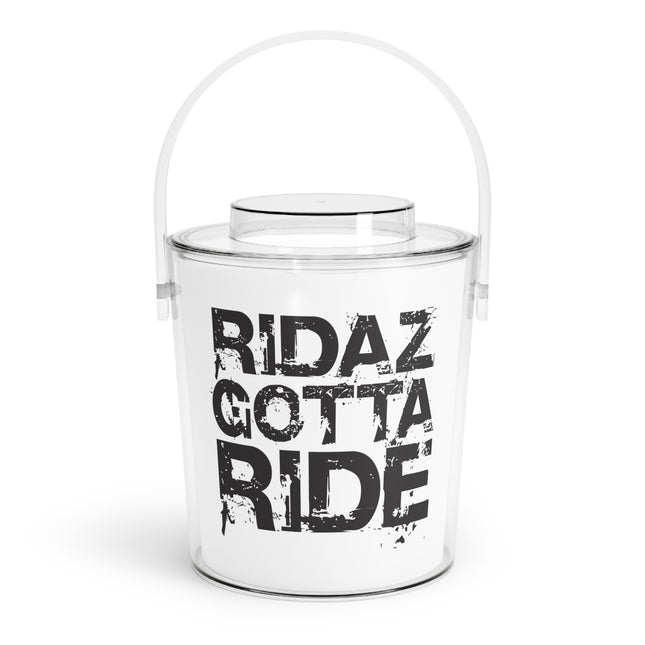 Ridaz Gotta Ride - Ice Bucket