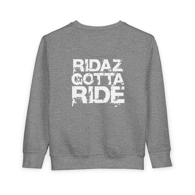 Ridaz Gotta Ride - Toddler Crewneck Sweatshirt
